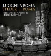 Luoghi a Roma. Steder i Roma. Fotografie di Morten Krogvold. Ediz. italiana e inglese - copertina