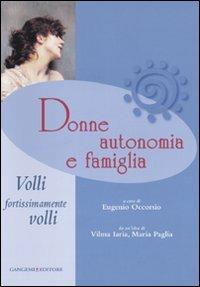 Donne, autonomia e famiglia. Volli, fortissimamente volli - copertina
