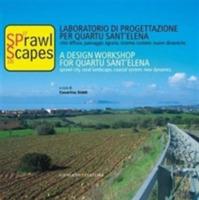 Sprawl scapes. Laboratorio di progettazione per Quartu Sant'Elena. Città diffusa, paesaggio agrario, sistema costiero: nuove dinamiche. Ediz. italiana e inglese - copertina