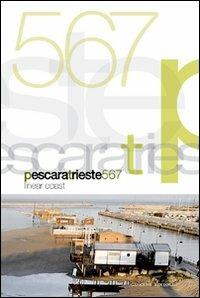 Pescara Trieste 567. Linear coast - Susanna Ferrini,Giangiacomo D'Ardia - copertina