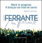 Mario Ferrante. Work in progress. A bênção da mãe de santo. Ediz. illustrata