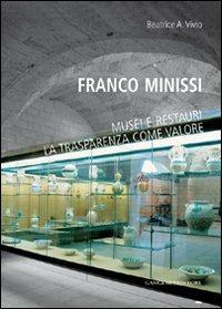 Franco Minissi. Musei e restauri. La trasparenza come valore - Beatrice Vivio - copertina