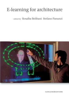 E-learning for architecture. Con DVD - Rosalba Belibani,Stefano Panunzi - copertina