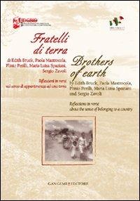 Fratelli di terra. Riflessioni in versi sul senso di appartenenza ad una terra. Ediz. italiana e inglese - Fiorella De Simone,Pamela Villoresi - copertina
