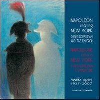 Napoleone entra a New York. Chaim Koppelman e l'Imperatore. Opere 1957-2007. Ediz. italiana e inglese - copertina