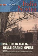 Italia nostra (2011). Vol. 467: Viaggio in Italia... delle grandi opere