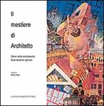 Il mestiere di architetto. Stare nella complessità facendosene ispirare