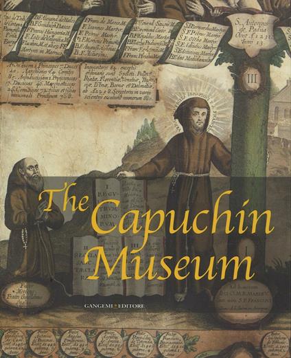The Capuchin Museum. Ediz. illustrata - copertina