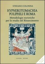 Hypnerotomachia Poliphili e Roma. Metodologie euristiche per lo studio del Rinascimento. Con CD-ROM