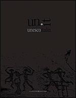 Unesco Italia. I siti patrimonio mondiale nell'opera di 14 fotografi. Ediz. italiana e inglese