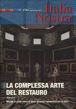 Italia nostra (2013). Vol. 476: La complessa arte del restauro.