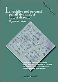 La recidiva nei percorsi penali dei minori. Report di ricerca. I numeri pensati - copertina