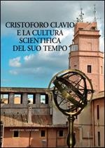 Cristoforo Clavio e la cultura scientifica del suo tempo