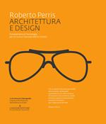 Architettura e design. Complementi di tecnologia per un nuovo manuale dell'architetto. Ediz. illustrata