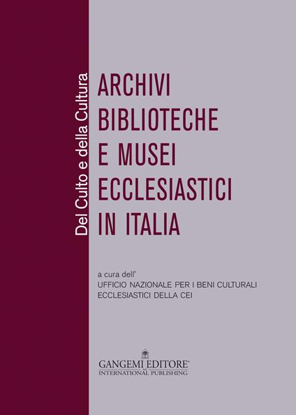 Del culto e della cultura. Archivi biblioteche e musei ecclesiastici in Italia - copertina