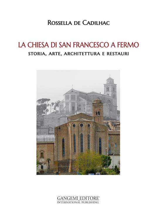 La chiesa di San Francesco a Fermo - Rossella De Cadilhac - copertina