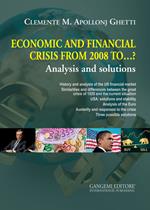 Economic and financial crisis from 2008 to...? Analysis and solutions