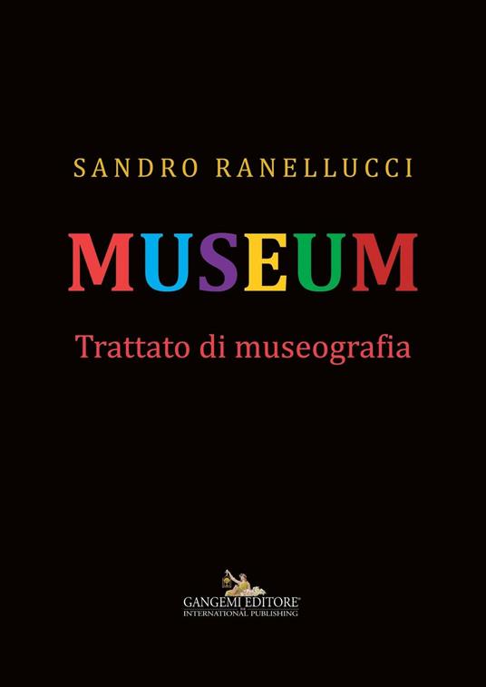 Museum. Trattato di museografia - Sandro Ranellucci - copertina