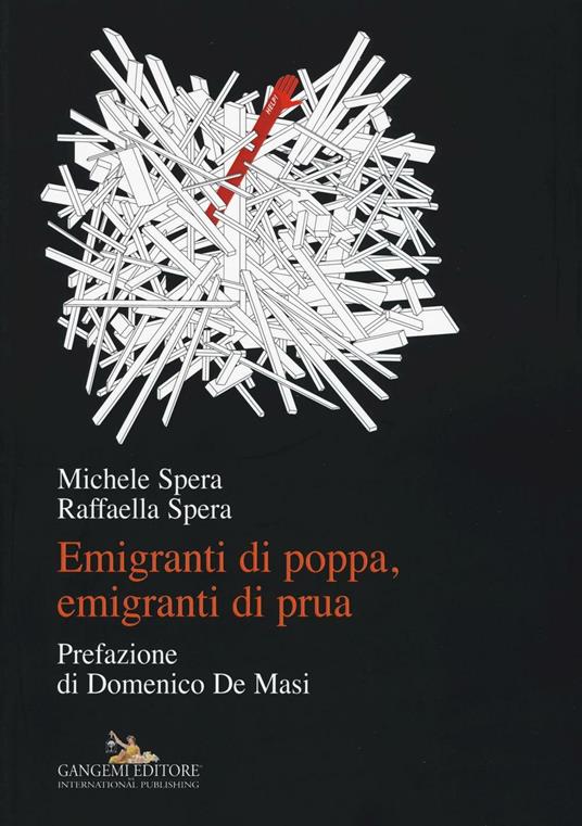 Emigranti di poppa, emigranti di prua - Michele Spera,Raffaella Spera - copertina
