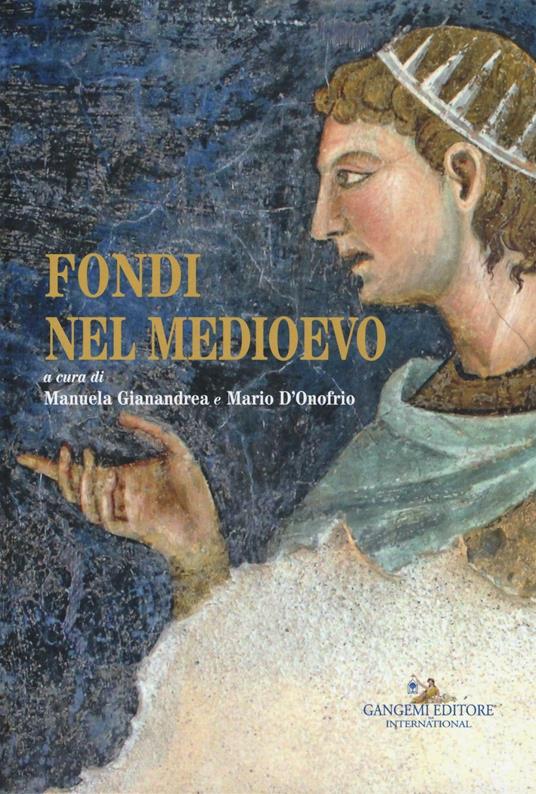 Fondi nel Medioevo. Ediz. a colori - copertina
