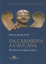 Da Camarina a Caucana. Ricerche di archeologia siciliana
