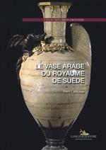 Le vase arabe du royaume de suède