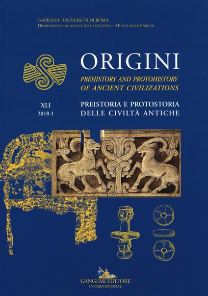 Origini. Preistoria e protostoria delle civiltà antiche. Ediz. inglese (2018). Vol. 41 - copertina