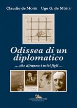 Odissea di un diplomatico ...che diranno i miei figli...