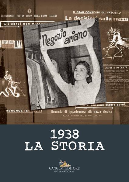 1938. La storia. Ediz. illustrata - Sara Berger,Marcello Pezzetti - copertina