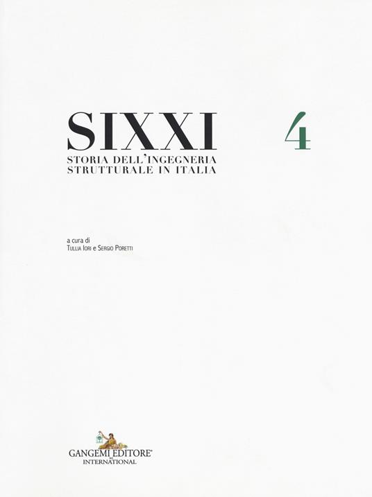 SIXXI. Storia dell'ingegneria strutturale in Italia. Vol. 4 - copertina