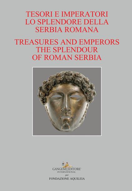 Tesori e imperatori. Lo splendore della Serbia romana-Treasure and emperors. The splendour of roman Serbia - copertina