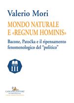 Mondo naturale e «regnum hominis». Bacone, Patocka e il ripensamento fenomenologico del «politico»