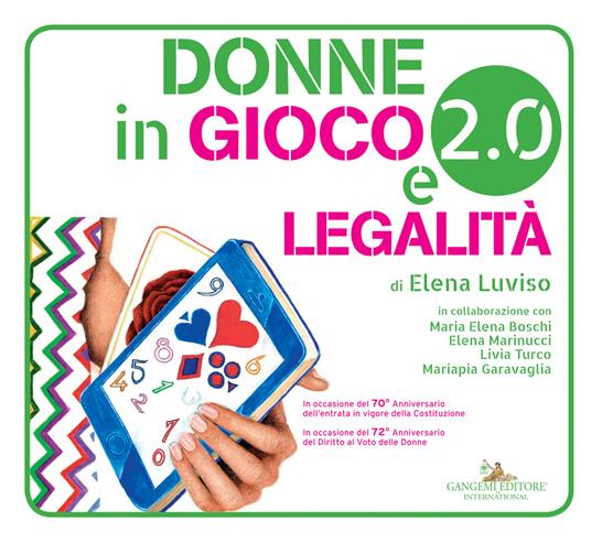 Donne in gioco 2.0 e legalità. Con app - Elena Luviso,Maria Elena Boschi,Elena Marinucci - copertina