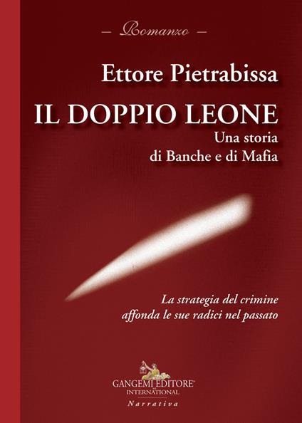 Il doppio leone. Una storia di banche e di mafia - Ettore Pietrabissa - copertina