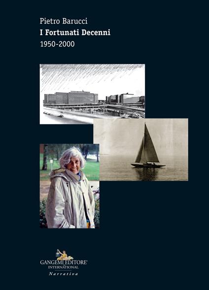 I fortunati decenni 1950-2000 - Pietro Barucci - copertina