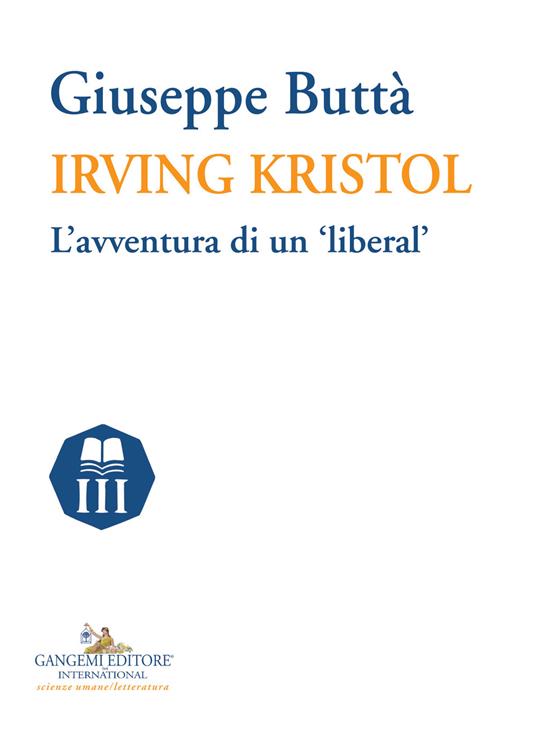 Irving Kristol. L'avventura di un «liberal» - Giuseppe Buttà - copertina