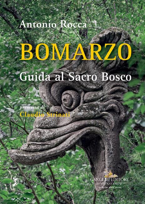 Bomarzo. Guida al Sacro Bosco. Ediz. a colori - Antonio Rocca - copertina