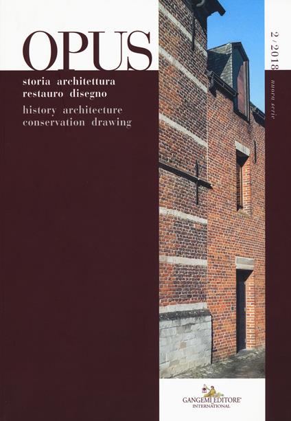 Opus. Quaderno di storia architettura restauro disegno-Opus. History architecture conservation drawing (2018). Vol. 2 - copertina