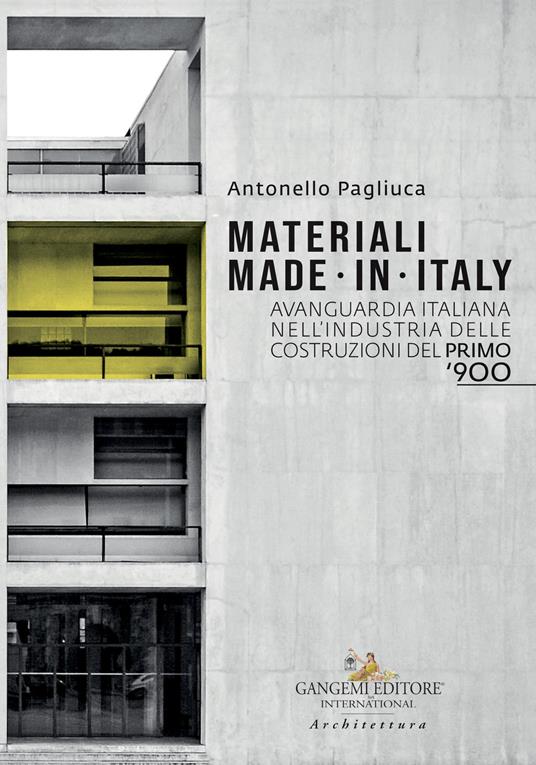 Materiali made in Italy. Avanguardia italiana nell’industria delle costruzioni del primo ‘900 - copertina