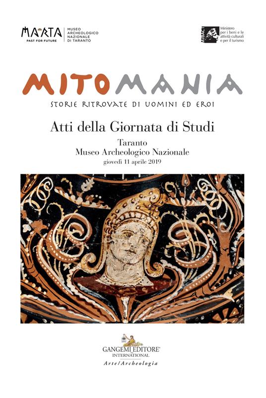 Mitomania. Storie ritrovate di uomini ed eroi. Atti della giornata di studi (Taranto, 11 aprile 2019) - copertina