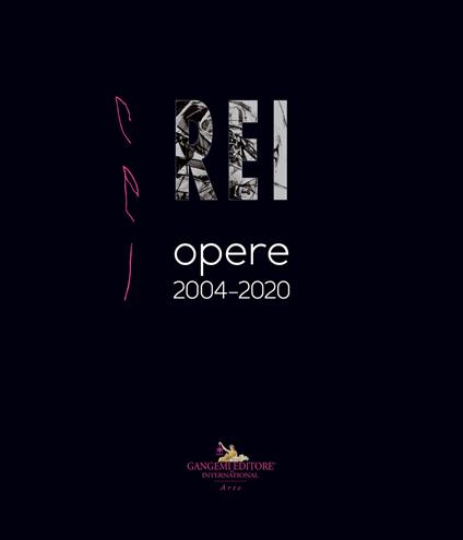 Rei. Opere 2004-2020. Ediz. italiana e inglese - copertina