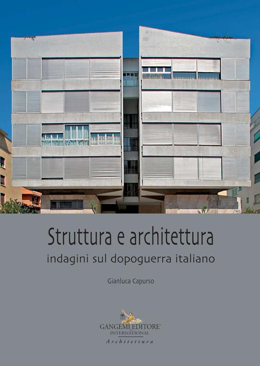Struttura e architettura. Indagini sul dopoguerra italiano - Gianluca Capurso - copertina