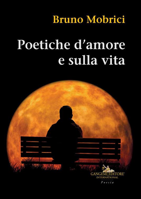 Poetiche d'amore e sulla vita - Bruno Mobrici - copertina