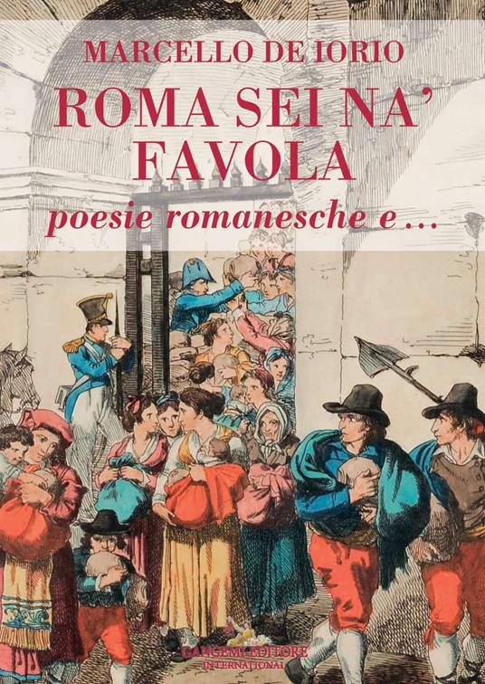 Roma sei na' favola. Poesie romanesche e... - Marcello De Iorio - copertina