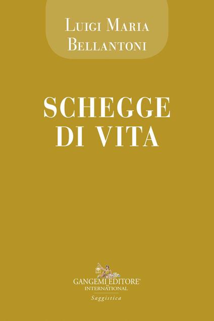 Schegge di vita - Luigi Maria Bellantoni - copertina