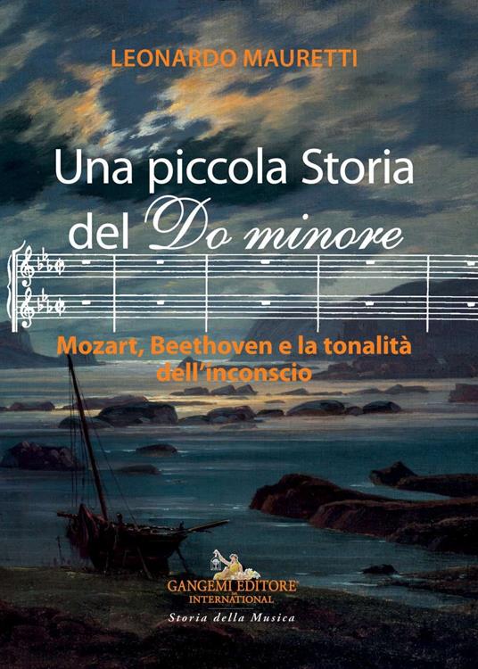 Una piccola storia del Do minore. Mozart, Beethoven e la tonalità dell'inconscio - Leonardo Mauretti - copertina