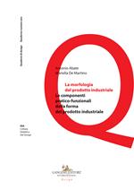 La morfologia del prodotto industriale. Le componenti pratico-funzionali della forma del prodotto industriale