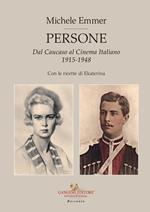 Persone. Dal Caucaso al cinema italiano 1915-1948. Con le ricette di Ekaterina