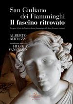 San Giuliano dei Fiamminghi. Il fascino ritrovato. Le opere d'arte dell'antica chiesa fiamminga alla luce dei nuovi restauri