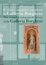 Il rilievo integrato complesso di Galleria Borghese-The complex integrated survey of the Galleria Borghese. Testo inglese a fronte